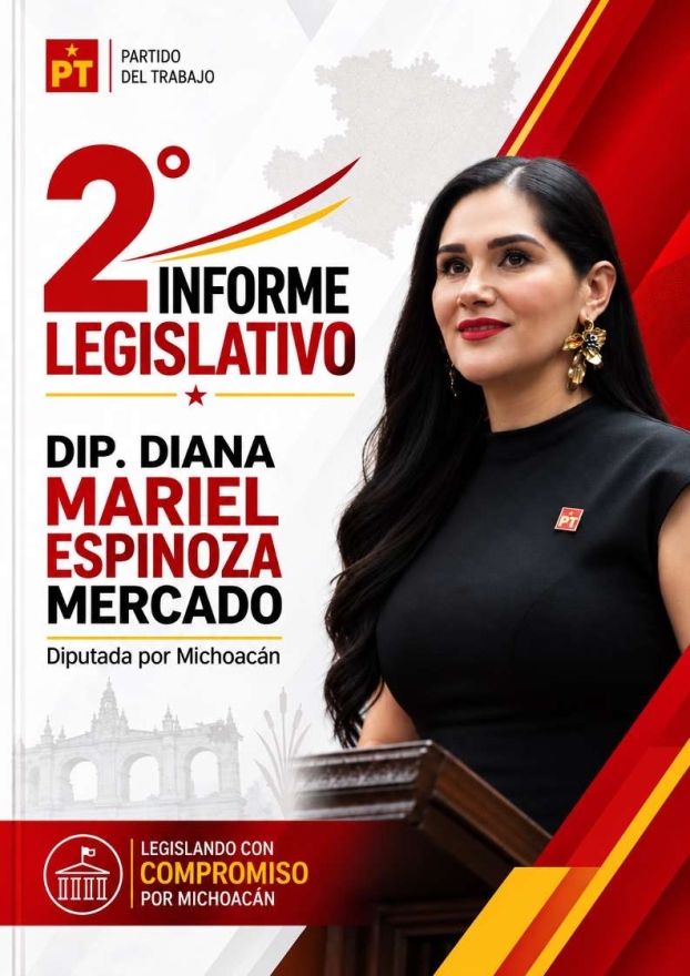 La Diputada Diana Mariel Espinoza Mercado por el Partido del Trabajo Dio a conocer su 2do Informe de Labores Legislativas como parte de la LXXVI Legislatura del Congreso del Estado de Michoacán de Ocampo 